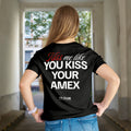 Kiss me like YOU KISS YOUR AMEX