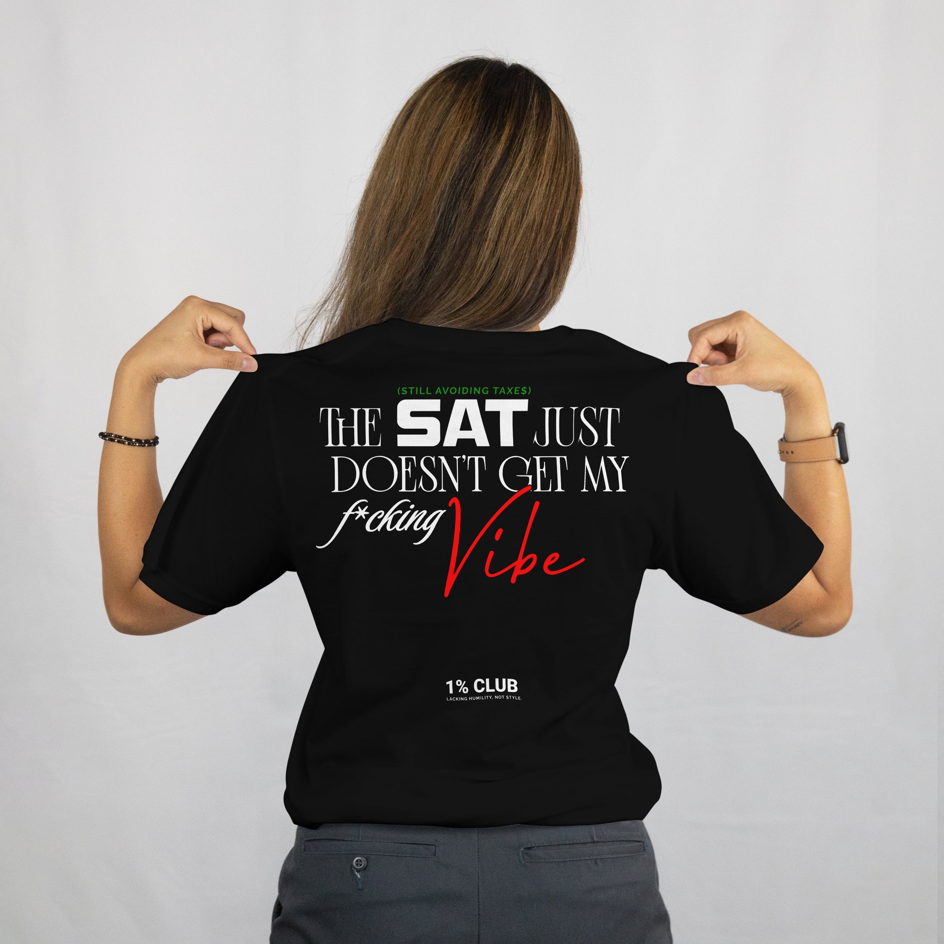 The SAT doesn't get my f*cking vibe