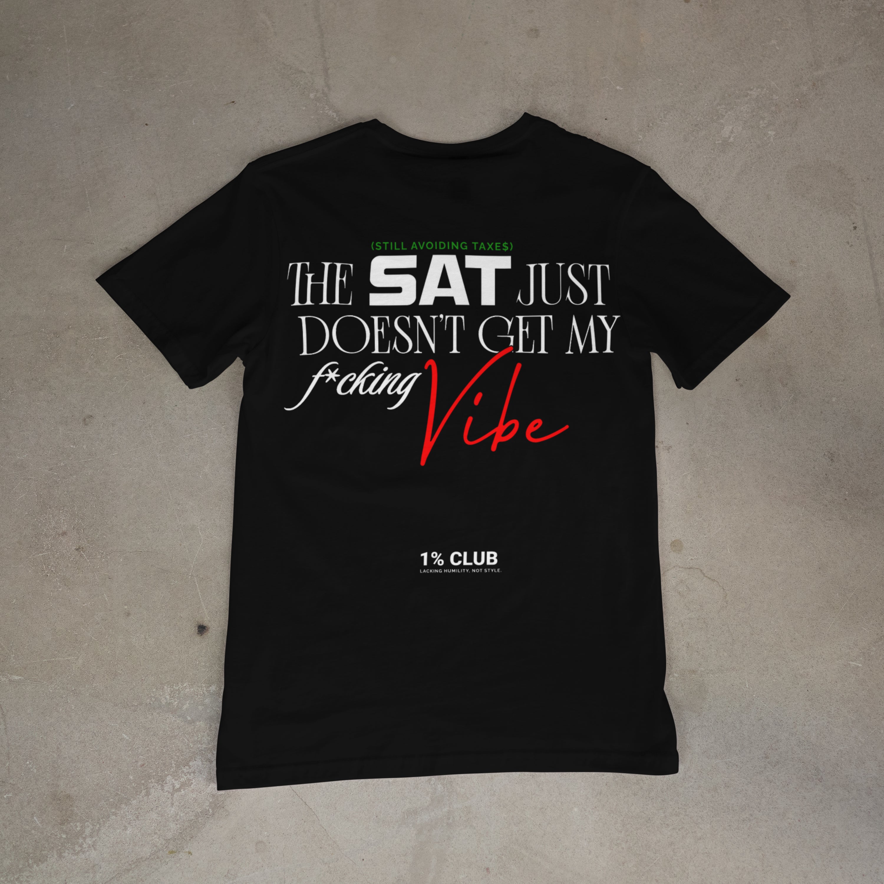 The SAT doesn't get my f*cking vibe